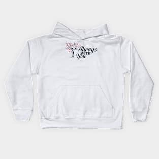 Always with you Kids Hoodie